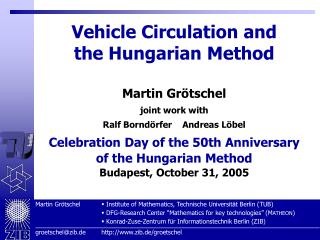 Vehicle Circulation and the Hungarian Method
