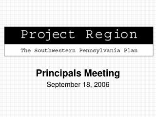 Principals Meeting September 18, 2006