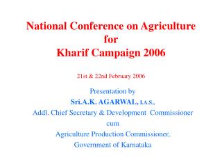 National Conference on Agriculture for Kharif Campaign 2006 21st &amp; 22nd February 2006