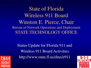 Status Update for Florida 911 and Wireless 911 Board Activities state.fl/dms/e911