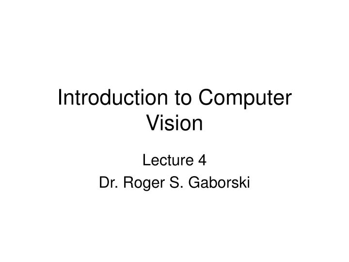 introduction to computer vision