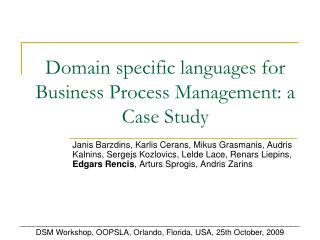 Domain specific languages for Business Process Management: a Case Study