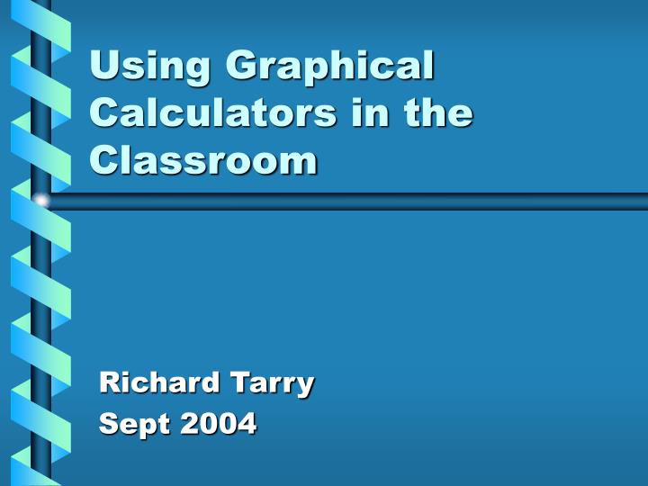 using graphical calculators in the classroom
