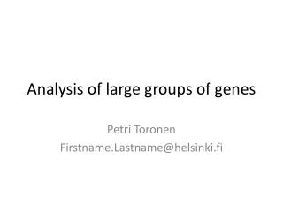 Analysis of large groups of genes