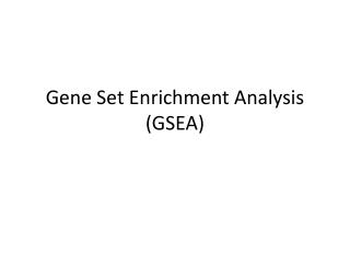 Gene Set Enrichment Analysis (GSEA)