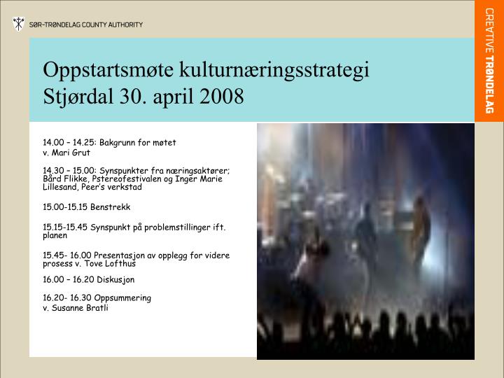 oppstartsm te kulturn ringsstrategi stj rdal 30 april 2008