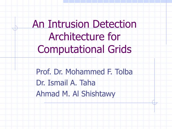 an intrusion detection architecture for computational grids