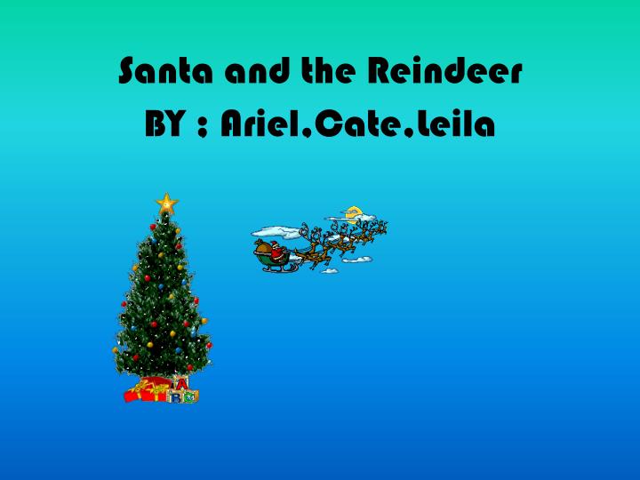 santa and the reindeer by ariel cate leila