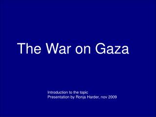 The War on Gaza