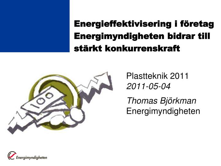 energieffektivisering i f retag energimyndigheten bidrar till st rkt konkurrenskraft
