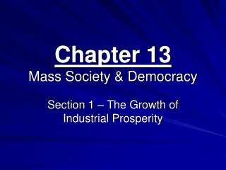 Chapter 13 Mass Society &amp; Democracy
