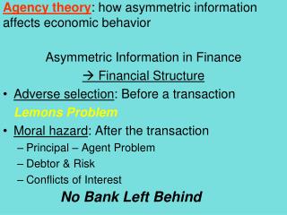 Agency theory : how asymmetric information affects economic behavior