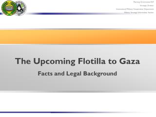 The Upcoming Flotilla to Gaza Facts and Legal Background