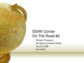 GSAK Corner On The Road #2