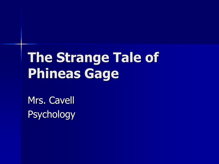 the strange tale of phineas gage