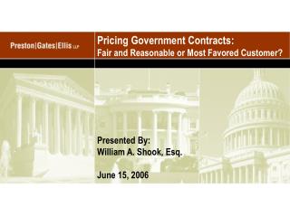 Pricing Government Contracts: Fair and Reasonable or Most Favored Customer?