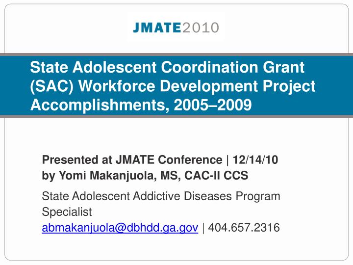 state adolescent coordination grant sac workforce development project accomplishments 2005 2009