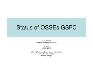 Status of OSSEs GSFC