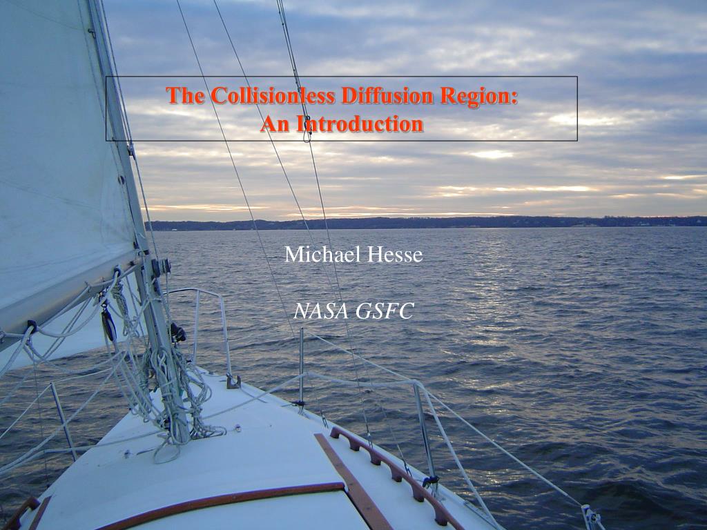 PPT - Understanding the Collisionless Diffusion Region in Magnetic ...