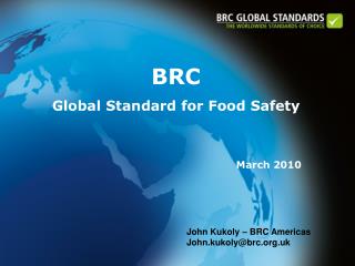 BRC Global Standard for Food Safety March 2010
