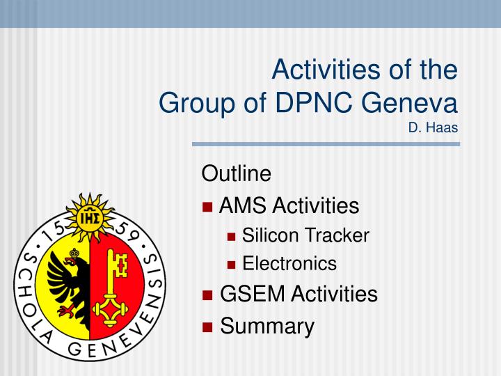 activities of the group of dpnc geneva d haas