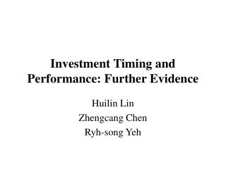 Investment Timing and Performance: Further Evidence