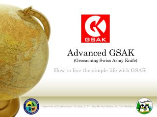 Advanced GSAK (Geocaching Swiss Army Knife)