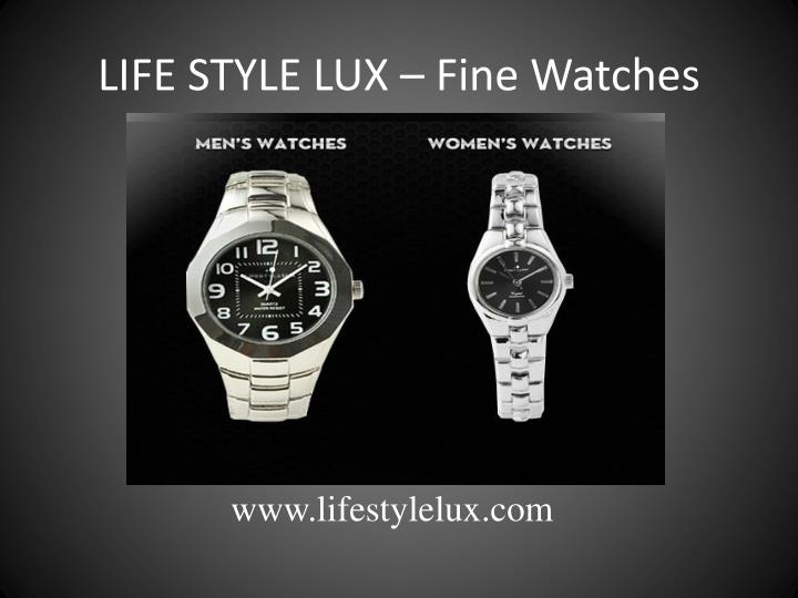 life style lux fine watches