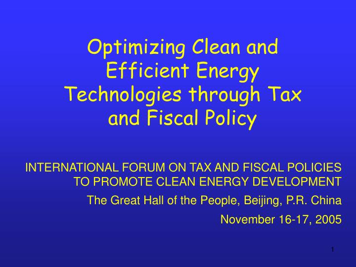 optimizing clean and efficient energy technologies through tax and fiscal policy