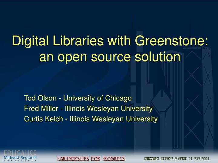 digital libraries with greenstone an open source solution