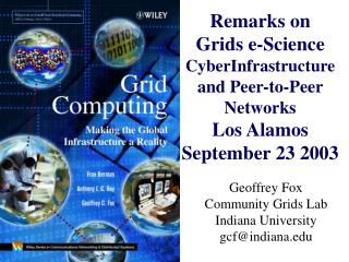 Geoffrey Fox Community Grids Lab Indiana University gcf@indiana