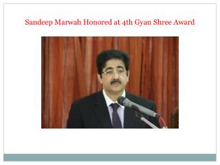 Sandeep Marwah Honored at 4th Gyan Shree Award