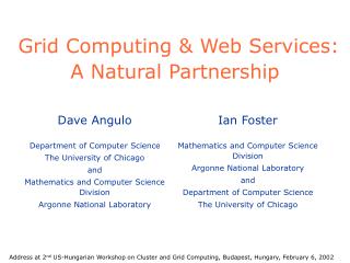 Grid Computing &amp; Web Services: A Natural Partnership