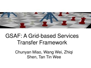 GSAF: A Grid-based Services Transfer F ramework
