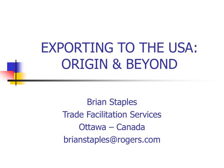exporting to the usa origin beyond