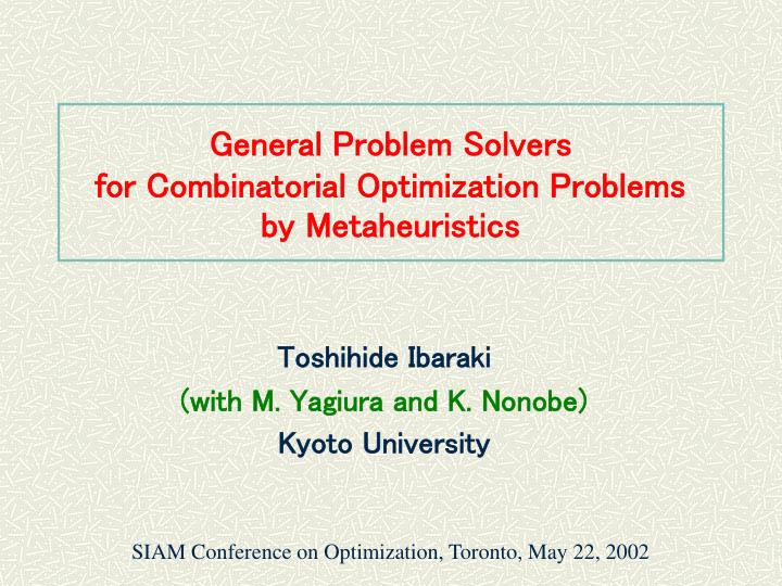 general problem solvers for combinatorial optimization problems by metaheuristics