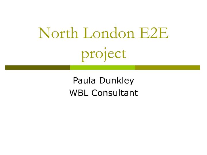 north london e2e project