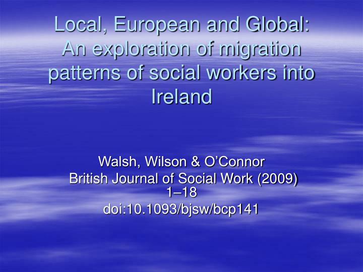 local european and global an exploration of migration patterns of social workers into ireland