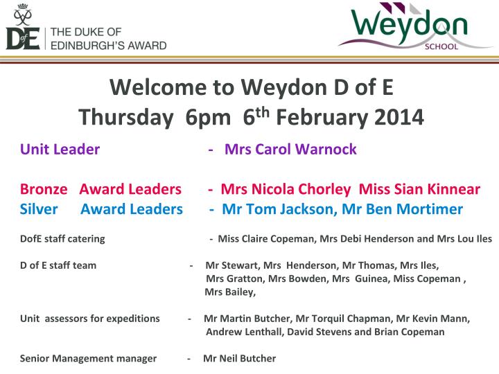 welcome to weydon d of e thursday 6pm 6 th february 2014