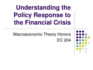 Understanding the Policy Response to the Financial Crisis