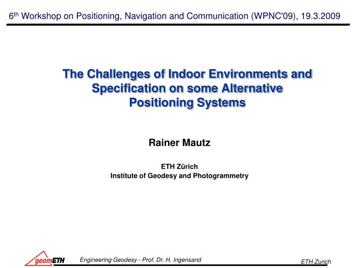 the challenges of indoor environments and specification on some alternative positioning systems