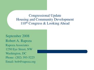 Congressional Update Housing and Community Development 110 th Congress &amp; Looking Ahead