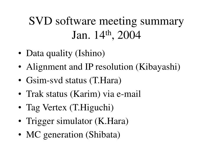 svd software meeting summary jan 14 th 2004