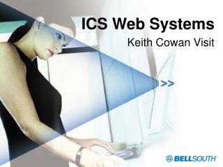 ICS Web Systems Keith Cowan Visit