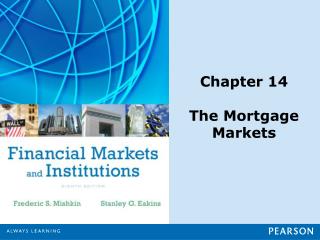 Chapter 14 The Mortgage Markets