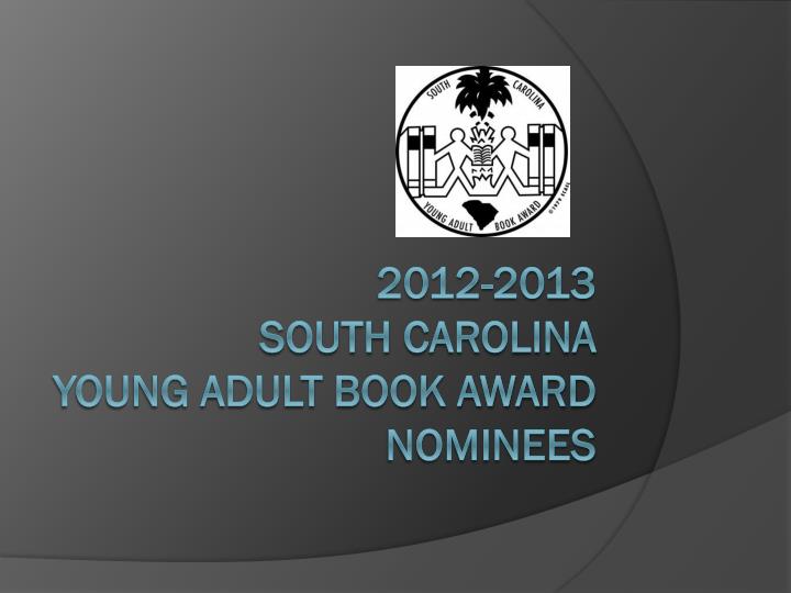 2012 2013 south carolina young adult book award nominees