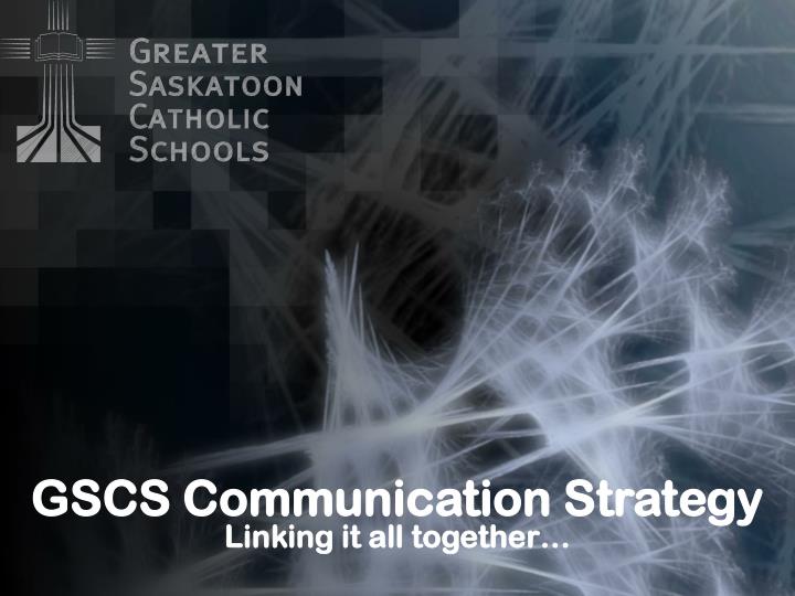 gscs communication strategy