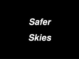 Safer Skies