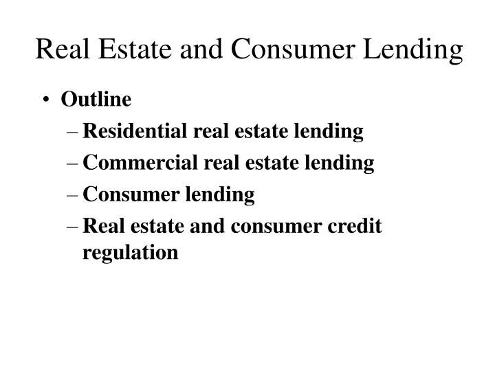 real estate and consumer lending