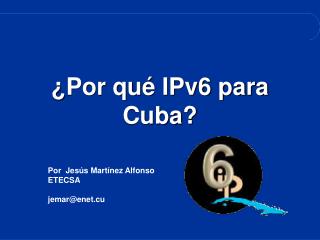 por qu ipv6 para cuba